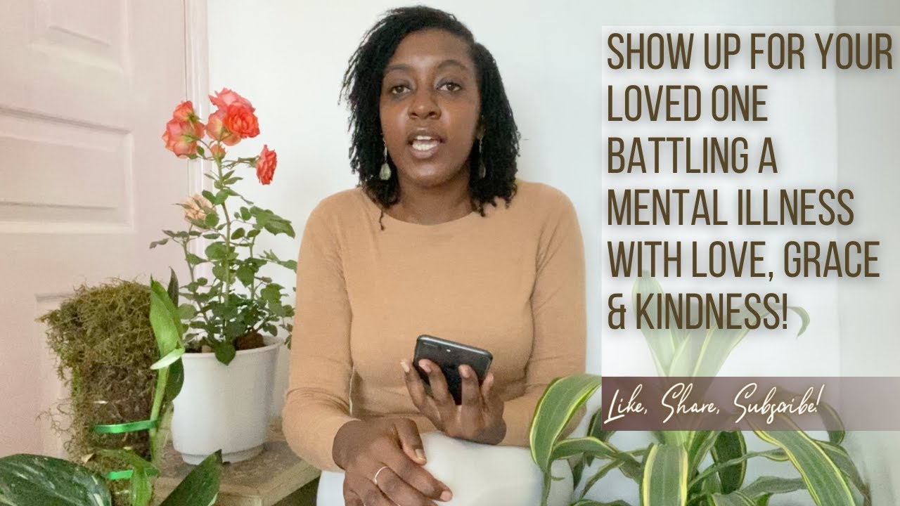 8 Practical Ways to Support a Loved One Who is Fighting a Mental Illness - Part 2