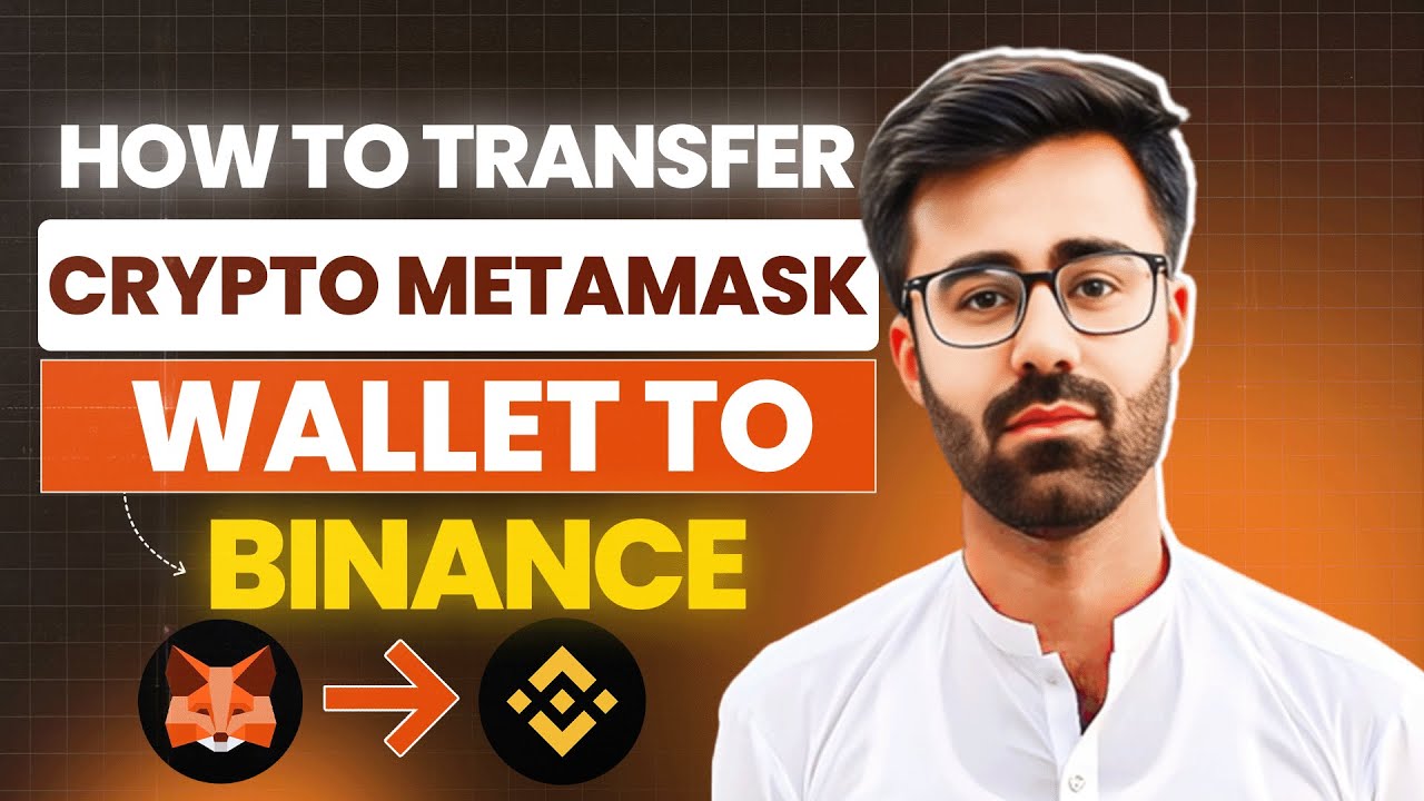 How To Transfer Crypto from MetaMask to Binance Easily