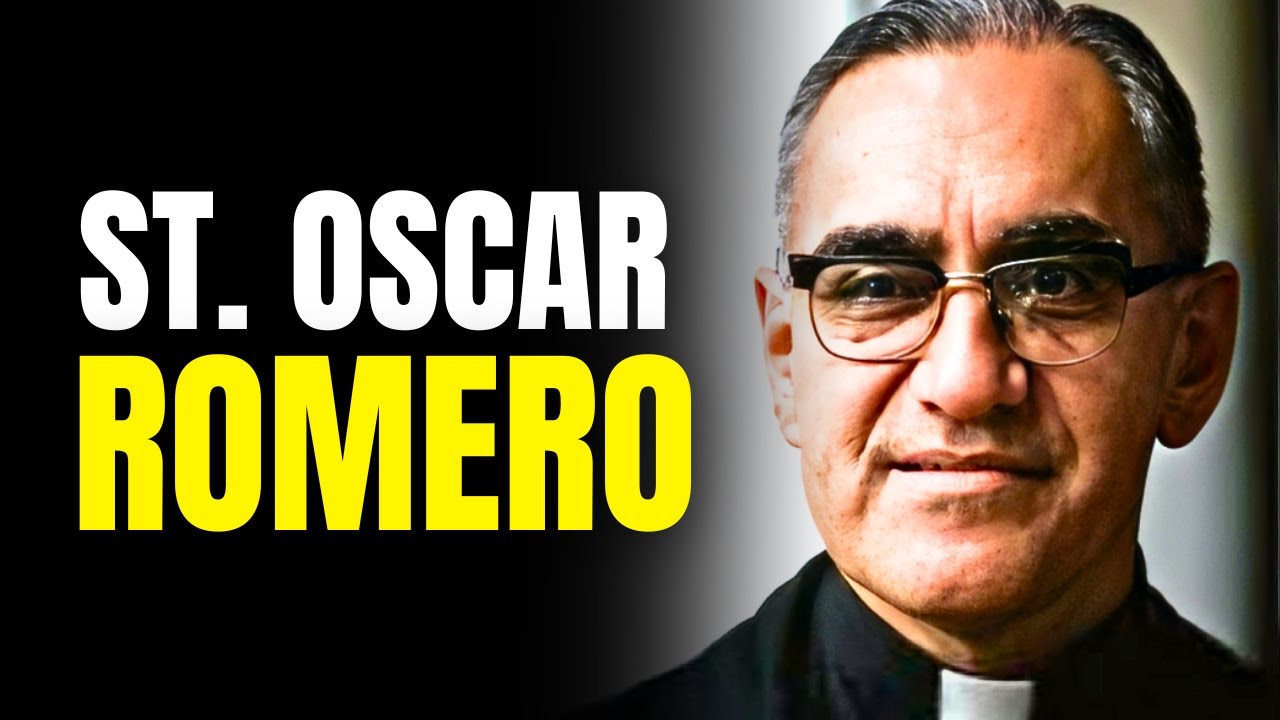 The Life of Saint Oscar Arnulfo Romero