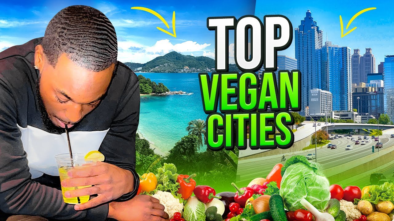 Top VEGAN Friendly Cities In The World!