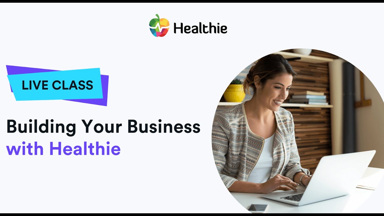 Building Your Business with Healthie | Healthie Live Class
