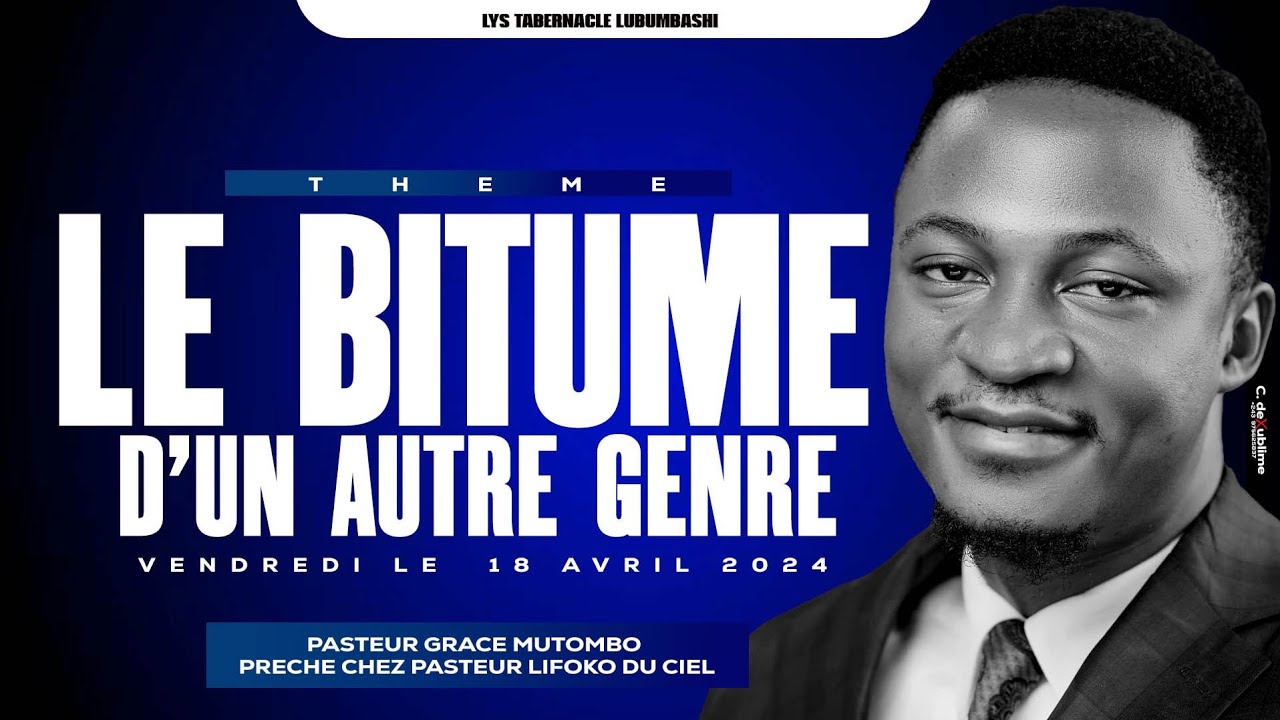 LE BITUME D'UN AUTRE GENRE | PAST GRACE MUTOMBO CHEZ PAST S.P LIFOKO CE MERCREDI 17.04.2024 LYS TAB