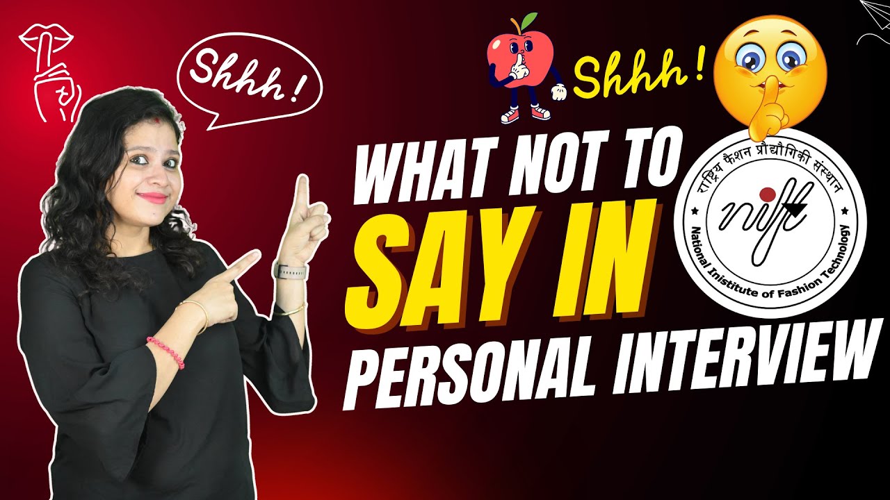 What Not To Say In NIFT Personal Interview ? Must Watch