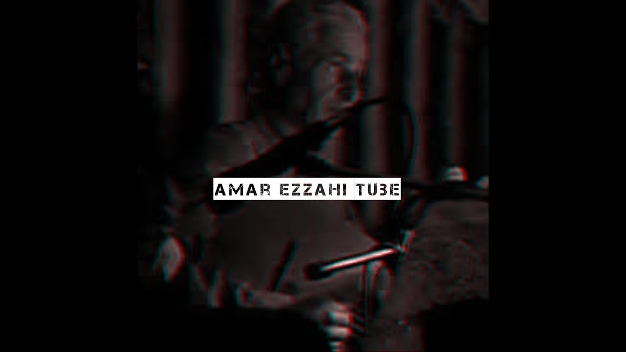 amar ezzahi tube présent: hakim el ankis aman aman 3la zman