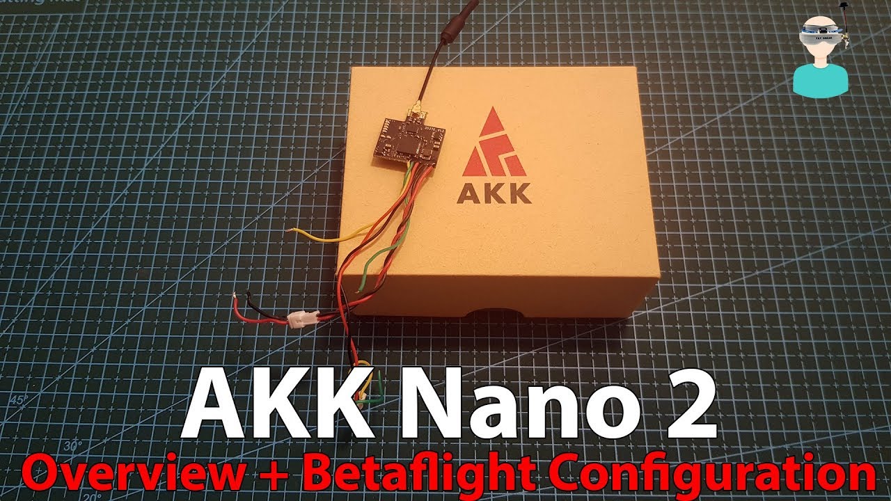 AKK Nano2 VTX - Overview And Betaflight OSD configuration