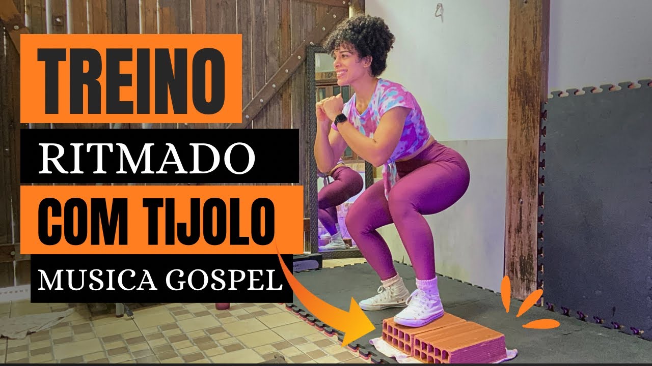 TREINO COM TIJOLO - CORPO TODO + MÚSICA GOSPEL / INICIANTE!
