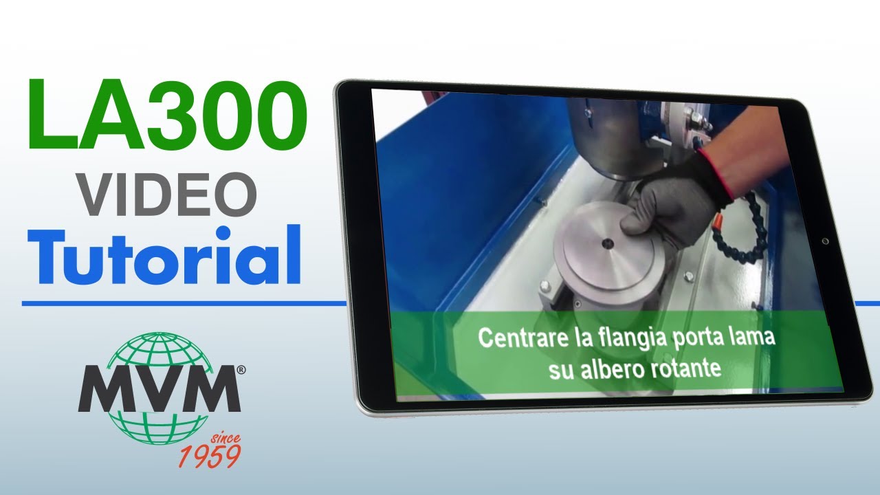 LA300 VIDEO TUTORIAL IT Affilatrice per coltelli e lame circolari