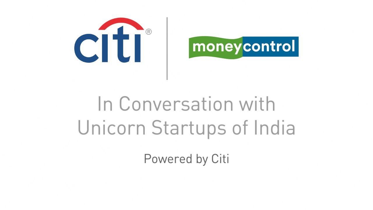 Citibank X Moneycontrol | In Conversation With Unicorn Startups Of India | Mumbai Edition