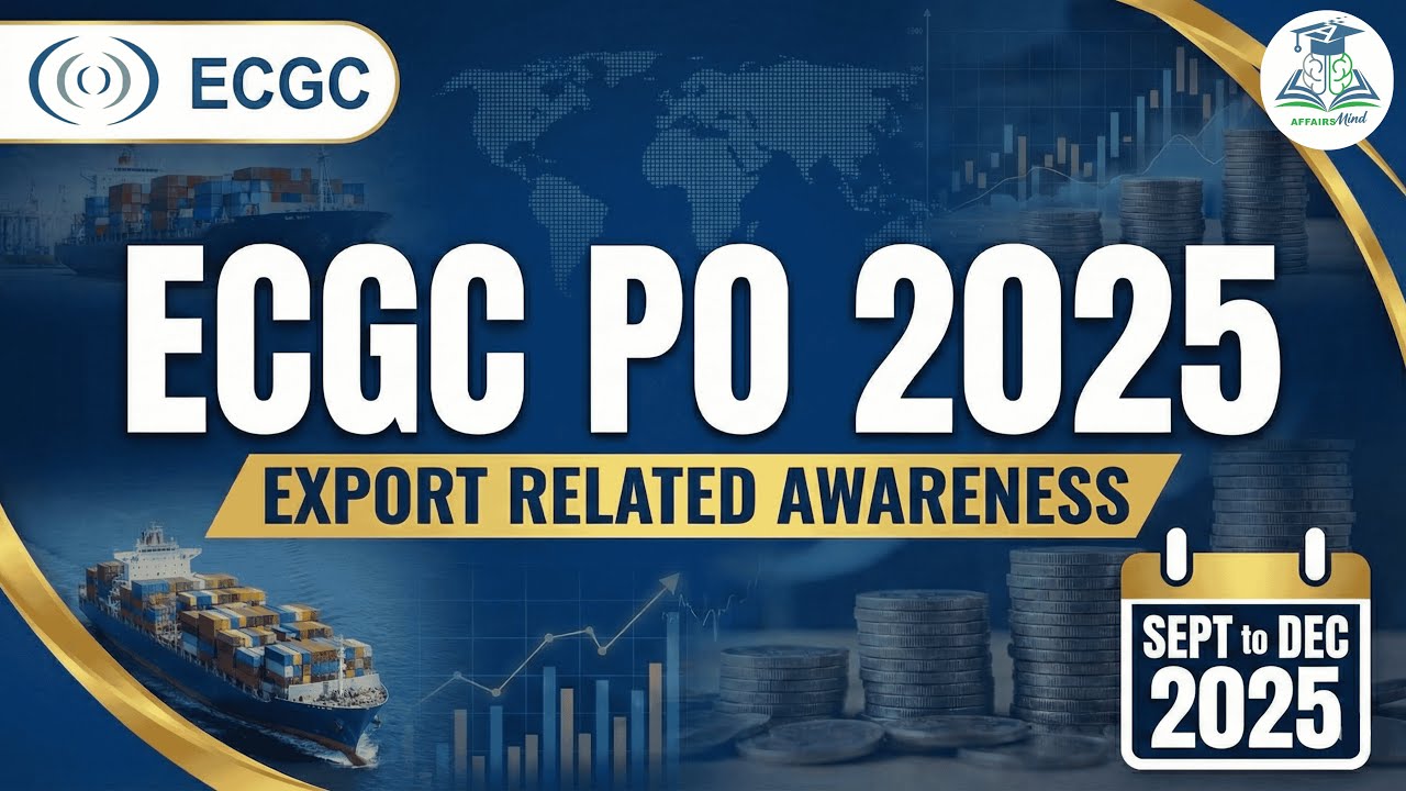 🎯 (Sept to Dec 2025) ECGC PO Export related Current Affairs