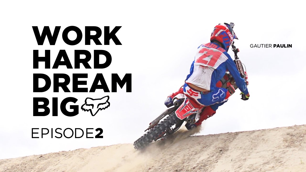Work Hard Dream Big | Gautier Paulin | Episode 2