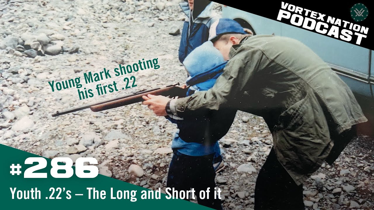 Ep. 286 | Youth .22’s – The Long and Short of it