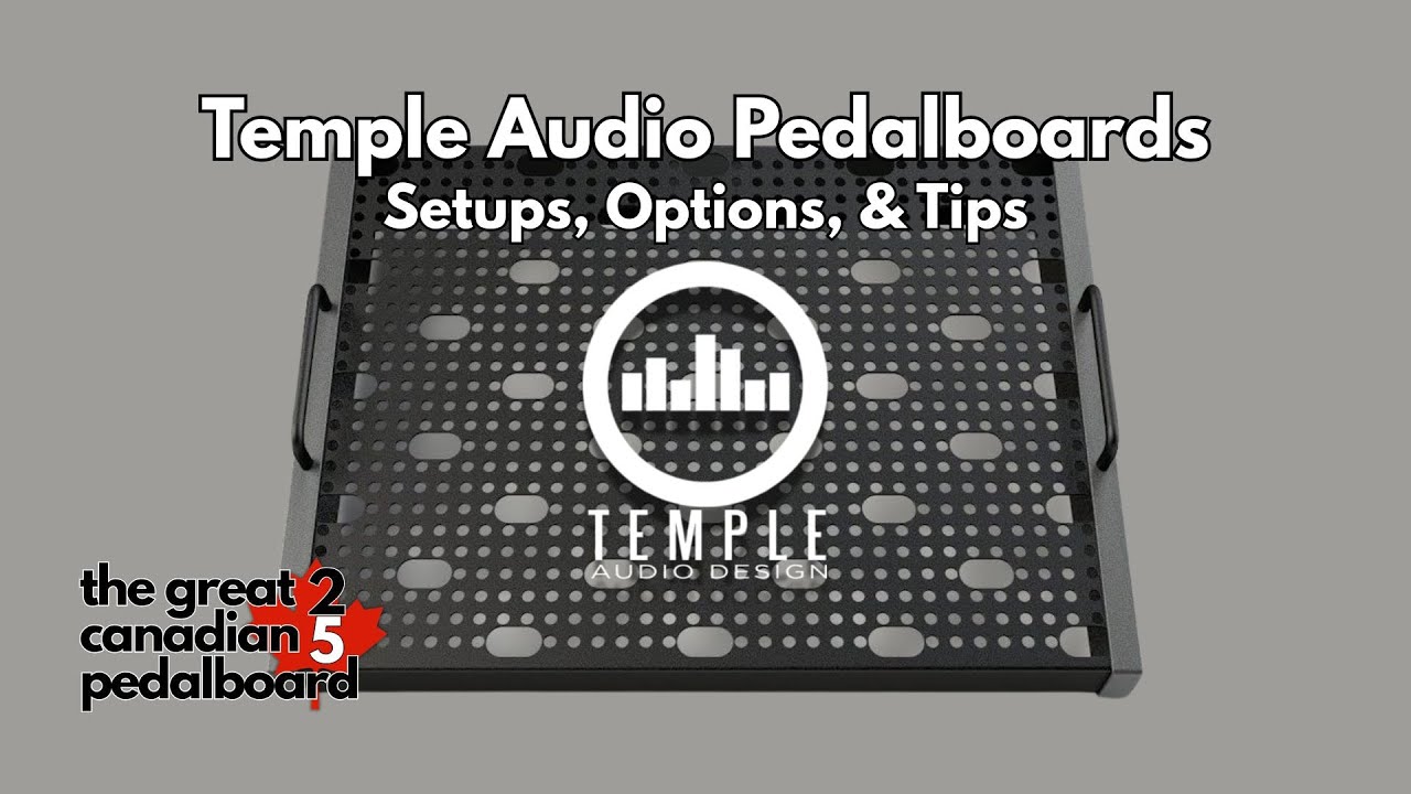 Perfect Alignment & Stability with Temple Audio Pedalboards | Great Canadian Pedalboard 2025