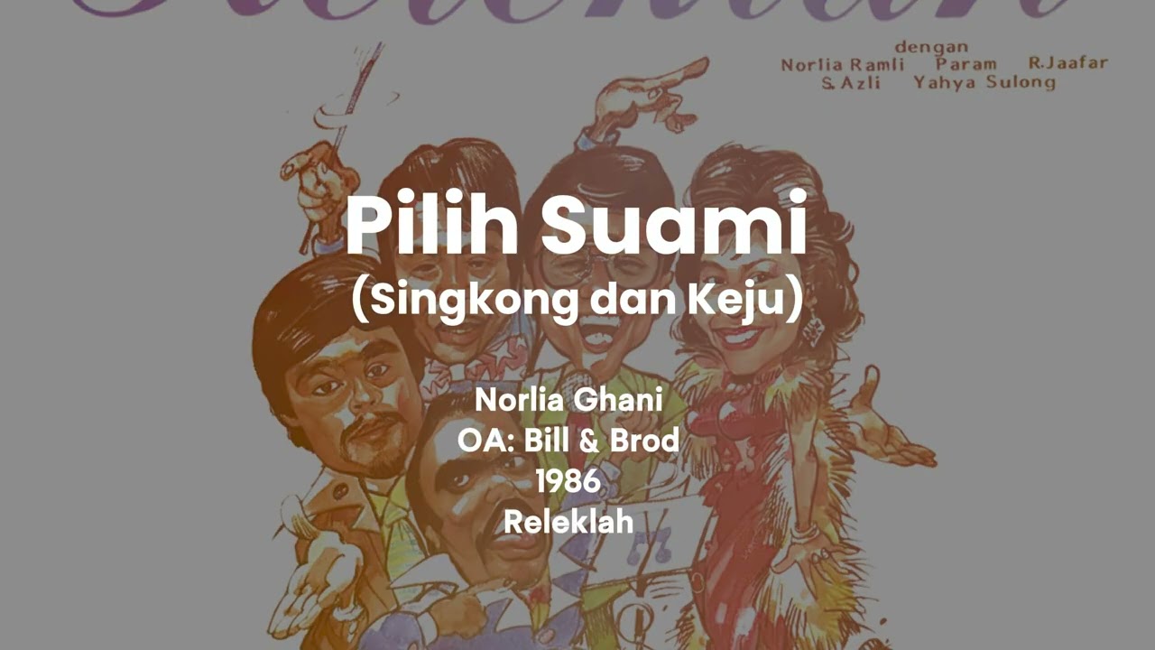 Pilih Suami (Singkong dan Keju) - Norlia Ghani [LP Remastered]