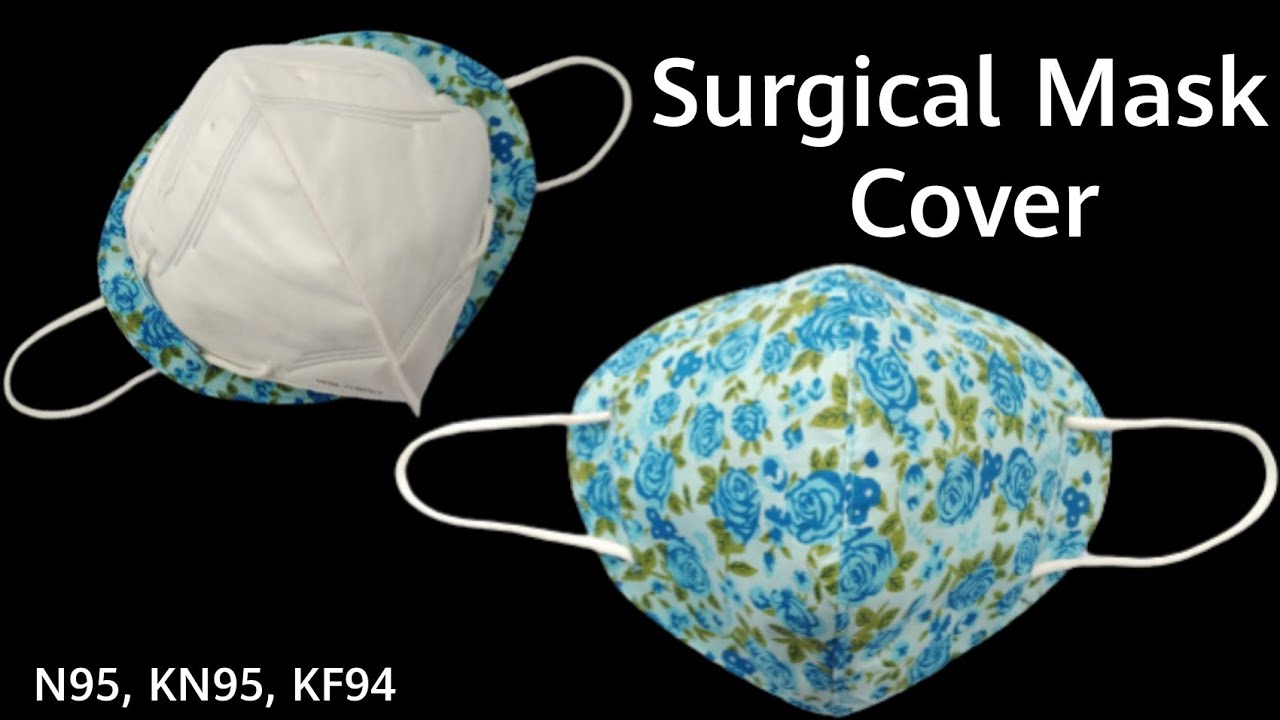 DIY​ Surgical​ Mask​ cover|How​ to​ N95 KN95 KF94​ Mask​ cover|2​ Style​ in​ 1​ sew​ing​Tutorial​