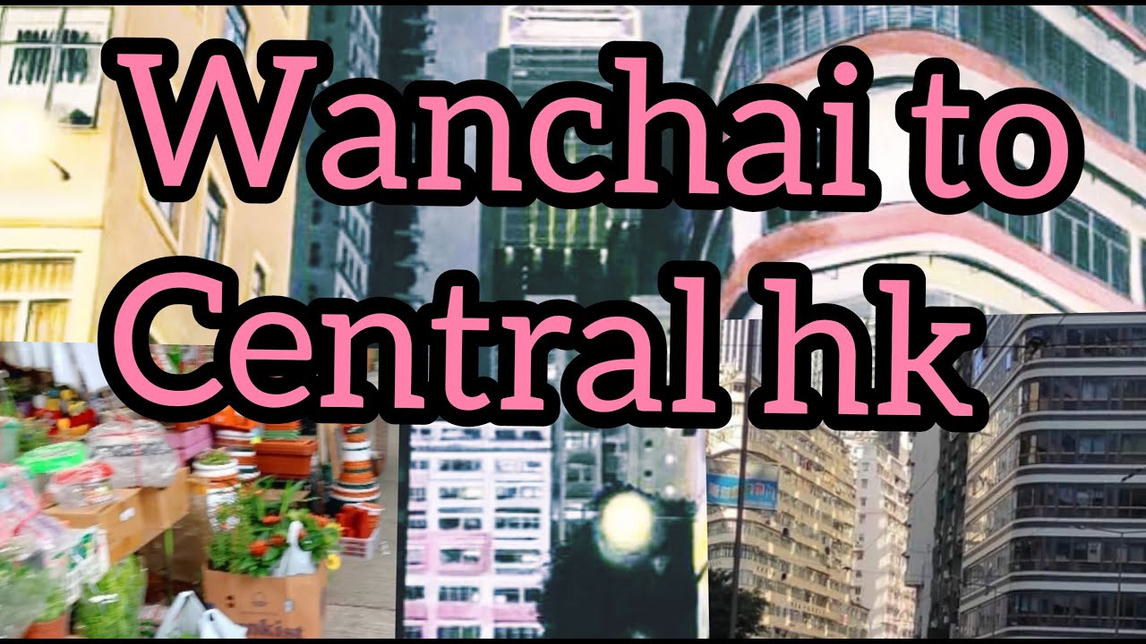 Around wanchai market to Ali Ali central hk