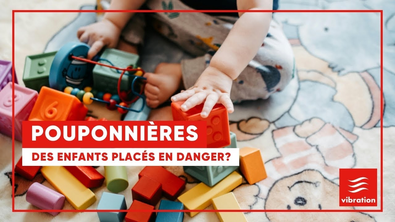 Pouponnières: des enfants placés en danger?