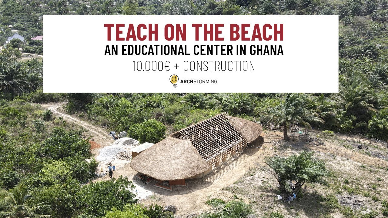 Teach On The Beach: an Educational Center in Ghana - Architecture Competition