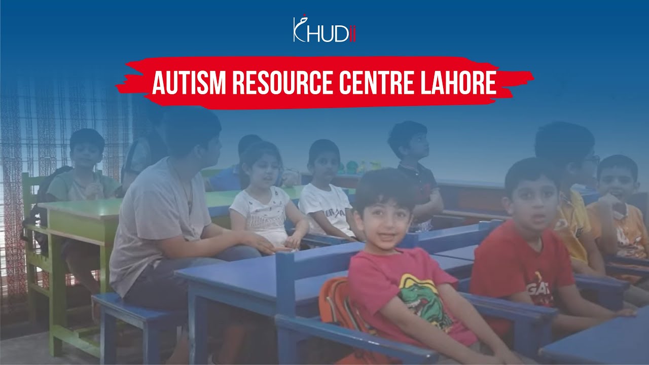 AUTISM RESOURCE CENTRE LAHORE  ||  ARCL  ||  KHUDII OFFICIAL