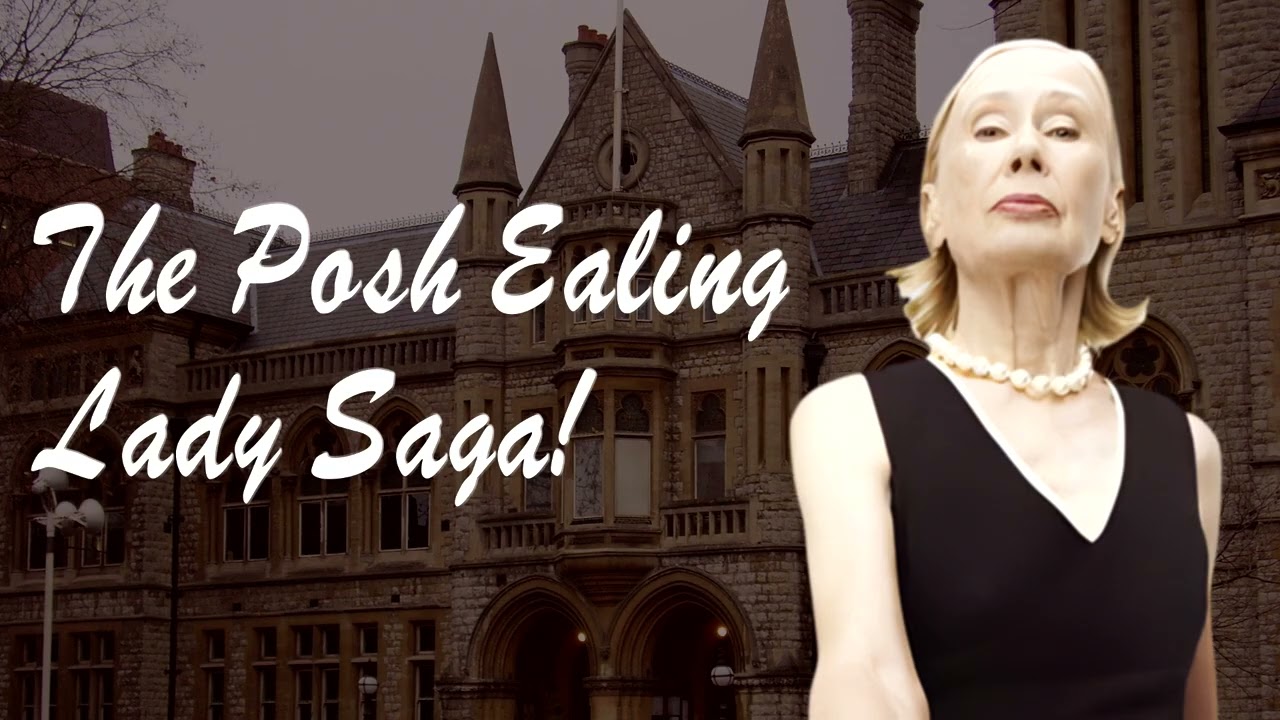 The Posh Ealing Lady Saga!