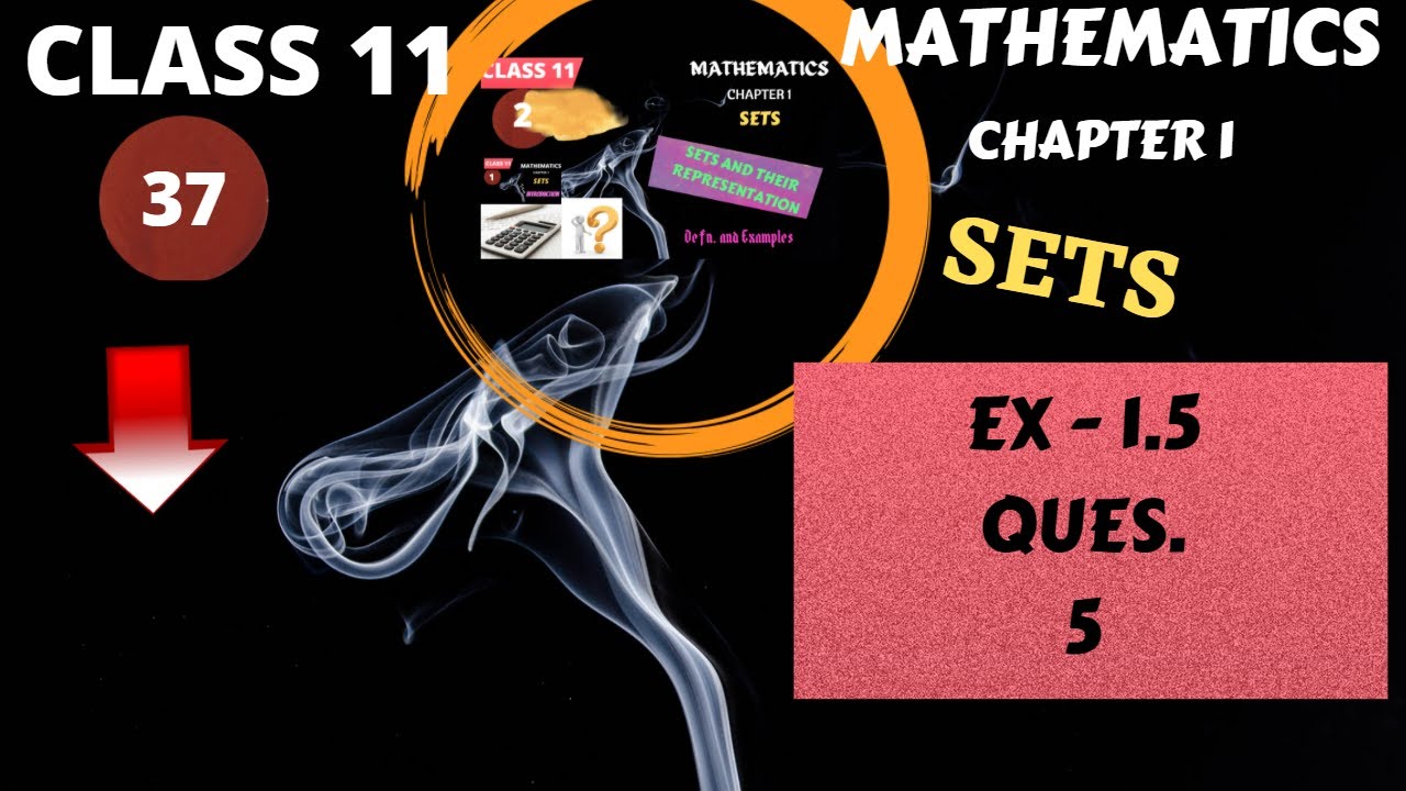 Class - 11 Ex - 1.5, Q5 to Q7 (Sets) Maths Chapter 1 || CBSE NCERT ||
