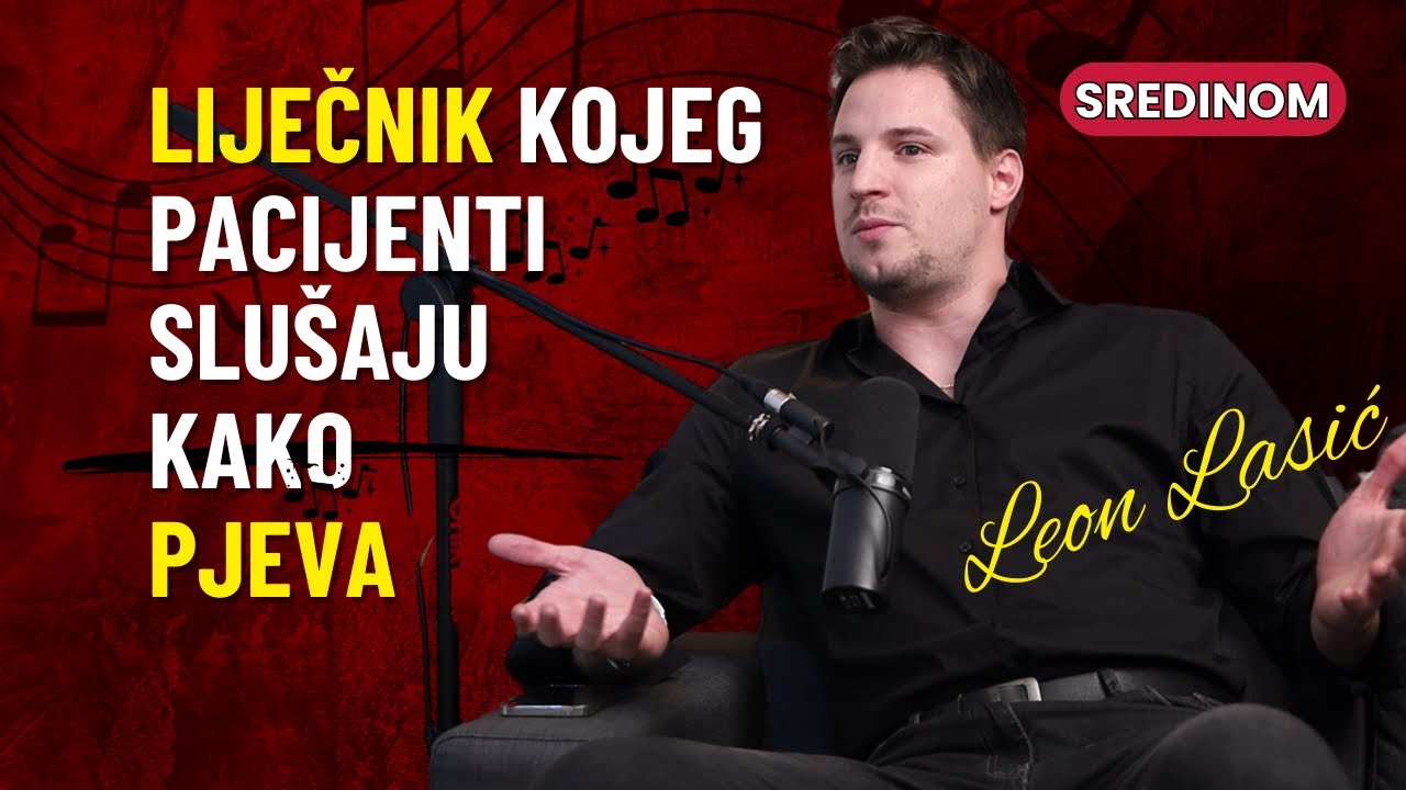 SREDINOM #58 |  LEON LASIĆ: NISAM ZNAO DA MOJI PACIJENTI GLEDAJU I PRATE ''THE VOICE''