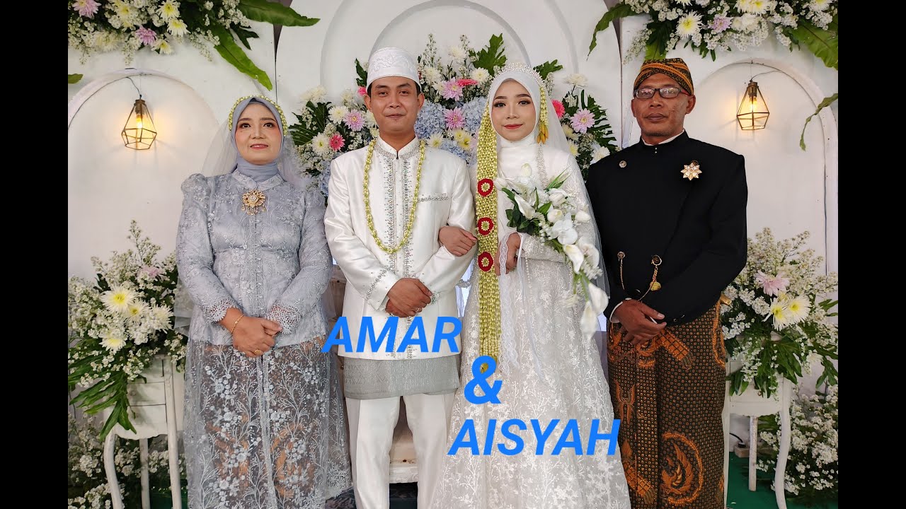 PERNIKAHAN AISYAH DEWI ROBIHAH & MUHAMMAD AMAR A/BP AGUS SUDARWIN/SUPRAPTI/PANTUK/SARADAN/SRAGEN
