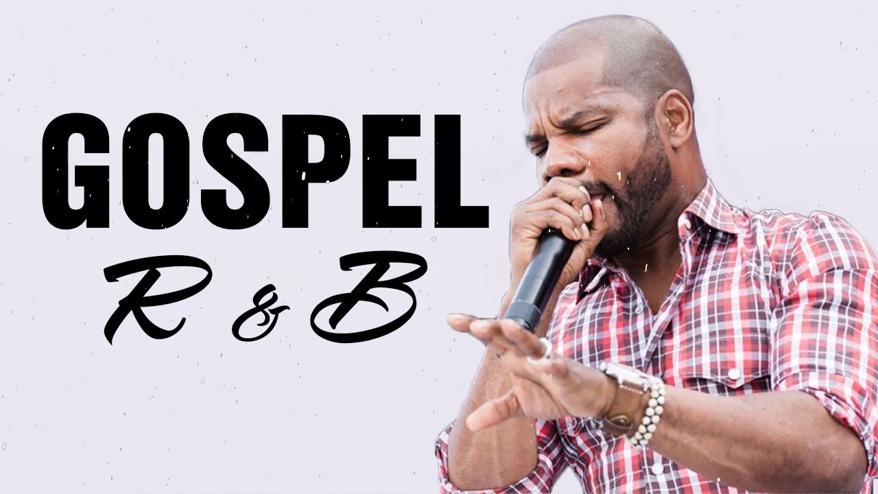 Gospel R&B Mix 2022 Playlist - Top R&B Gospel Music