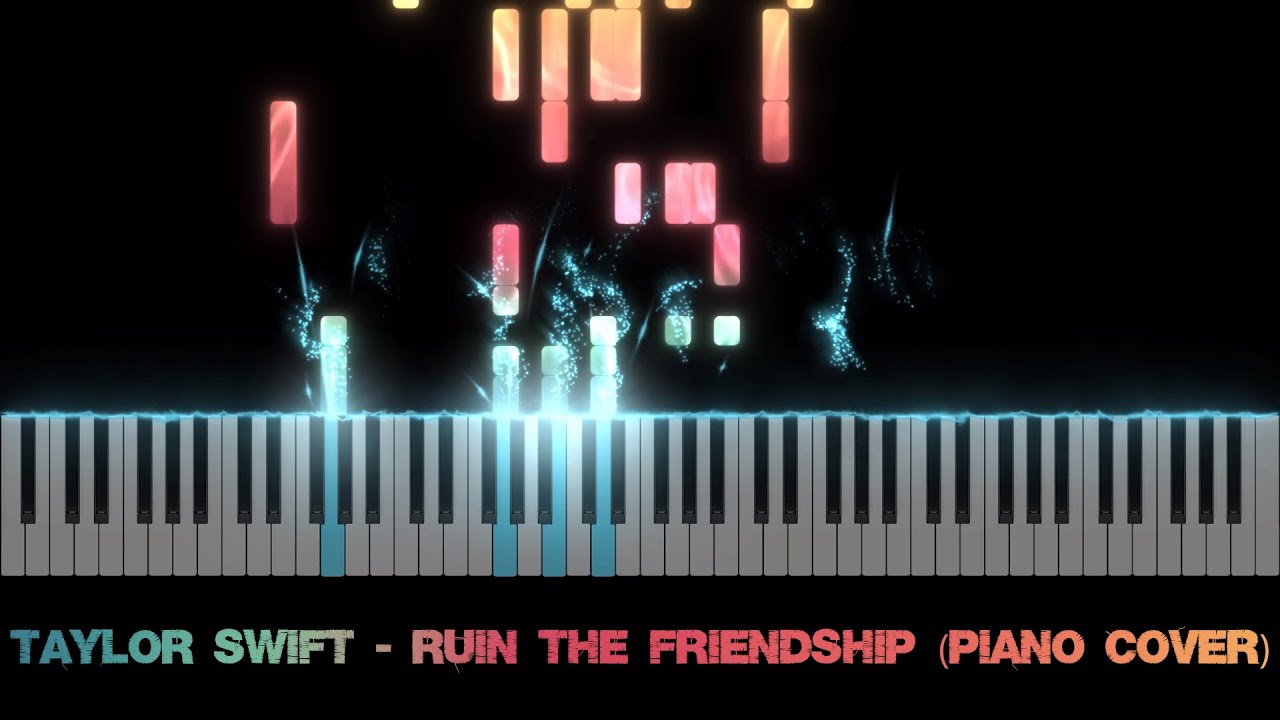 Taylor Swift - Ruin The Friendship (Piano Cover)