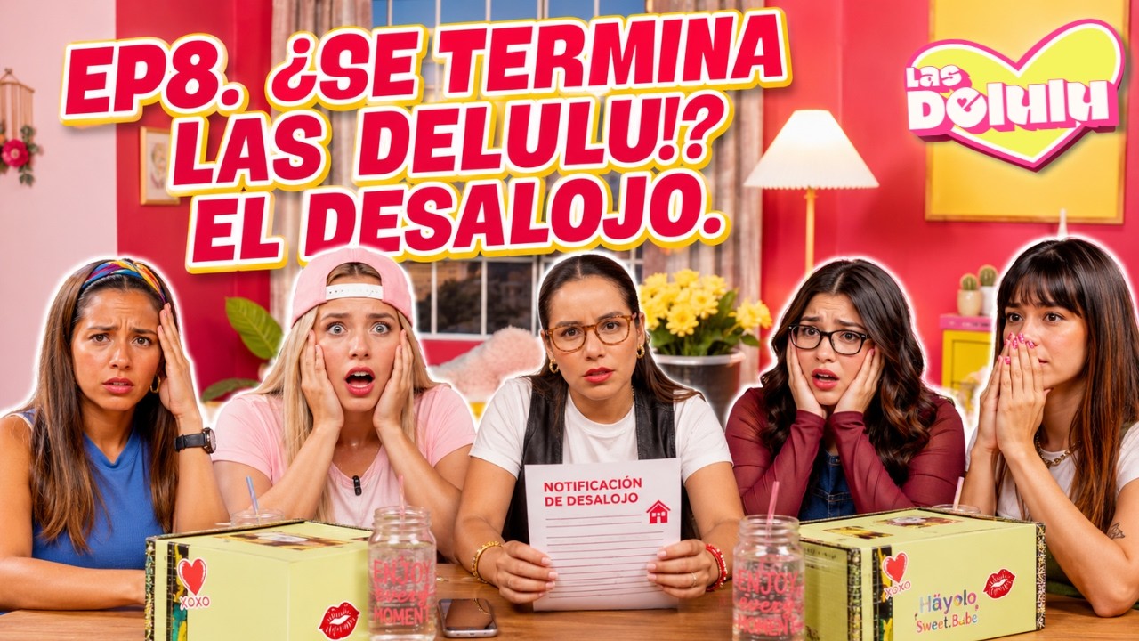 &iquest;SE TERMINA LAS DELULU? EL DESALOJO - Las Delulu Podcast