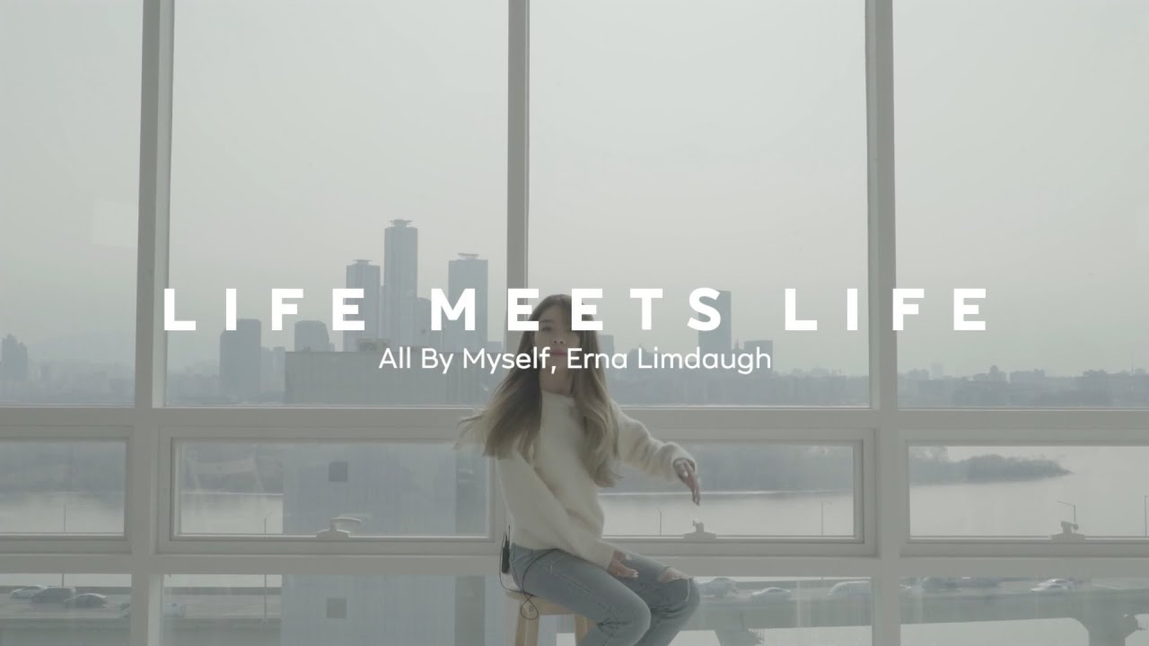 Life Meets Life - Erna Limdaugh | all by my self