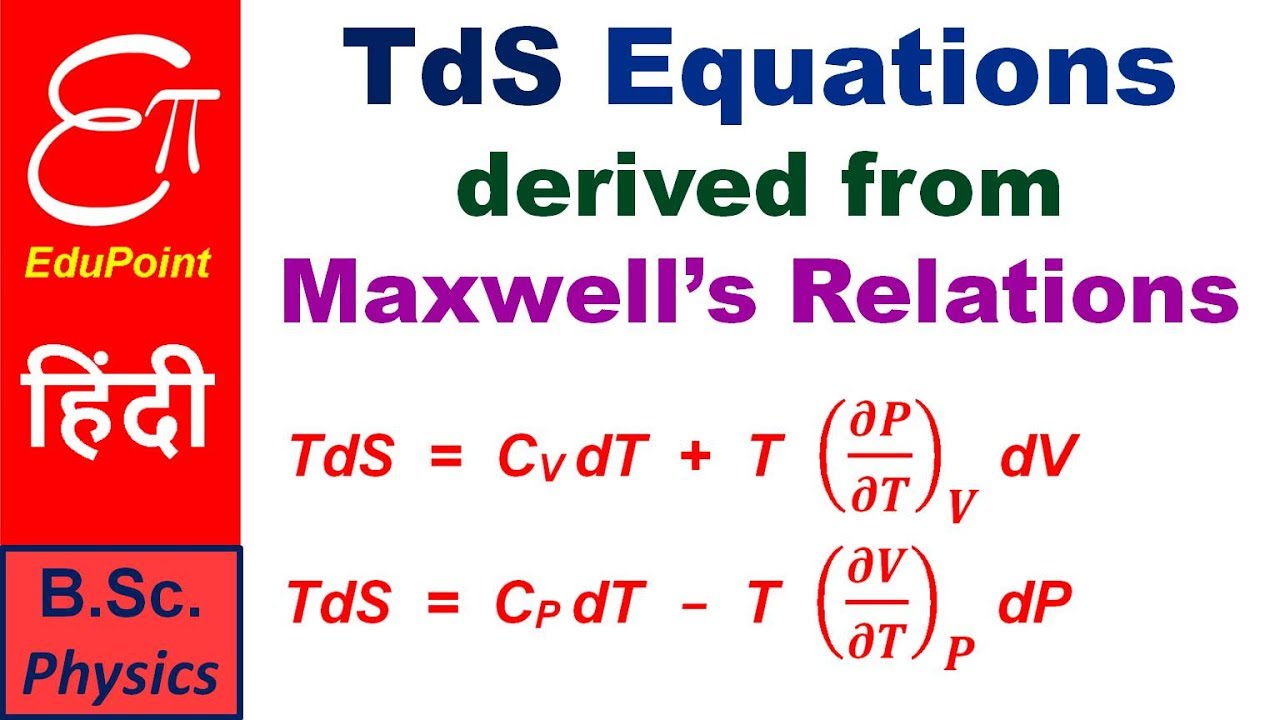 TdS Equations - derived from Maxwell's Relations | video in HINDI