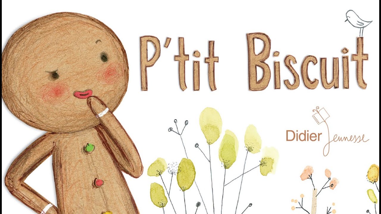 P'tit Biscuit : l'histoire du bonhomme de pain d'épices qui ne voulut pas finir en miettes; Conte lu