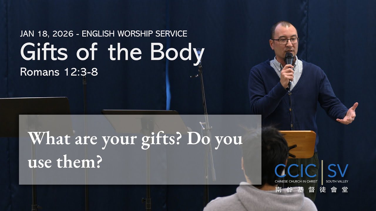 CCIC-SV 1/18/26 Message - Gifts of the Body - Romans 12:3-8