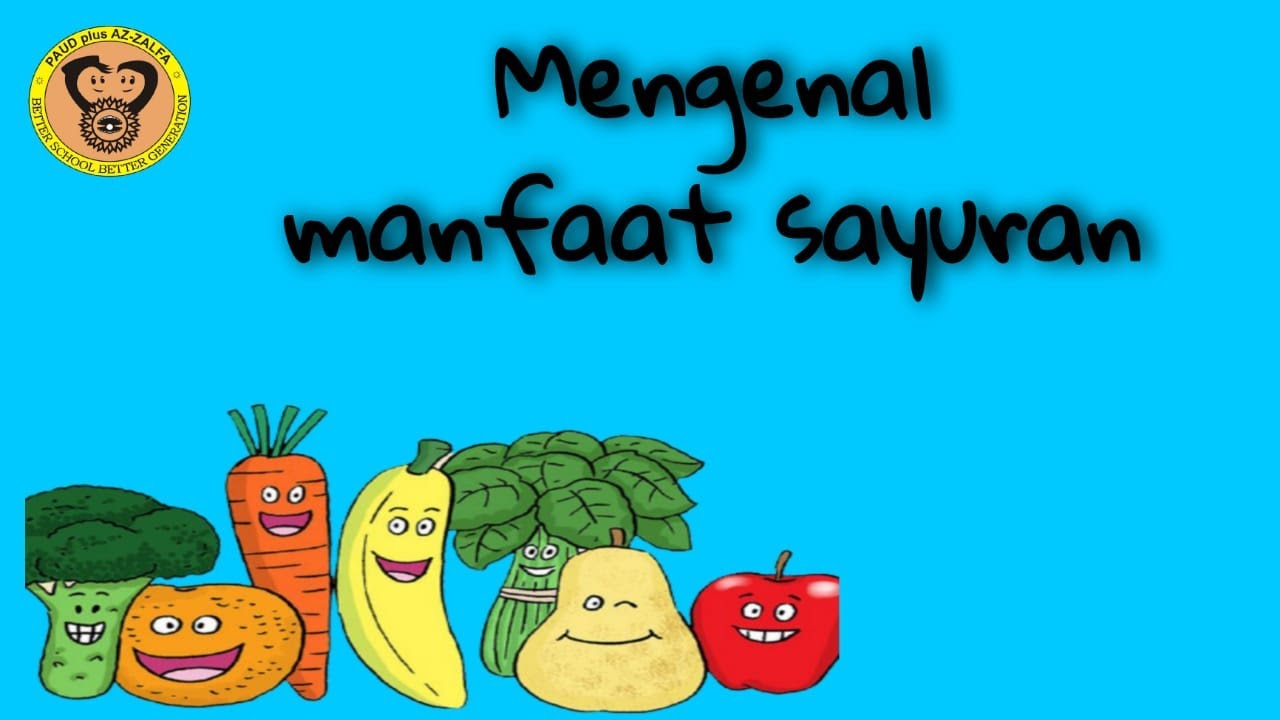 Mengenal Manfaat Sayuran