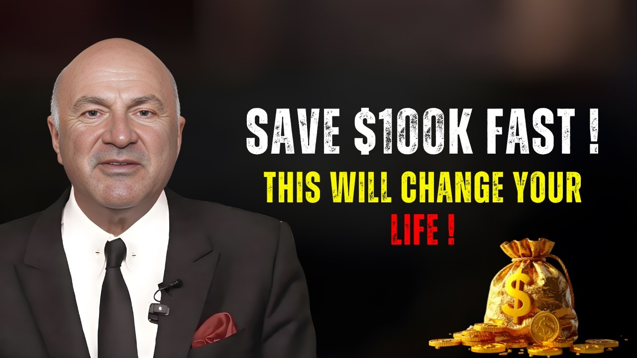 Kevin O'Leary’s Advice Save $100k NOW And It Will Change Your Life