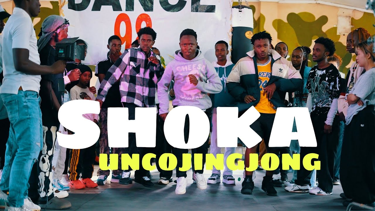 UncoJingJong - SHOKA (OFFICIAL DANCE VIDEO)DANCE 98