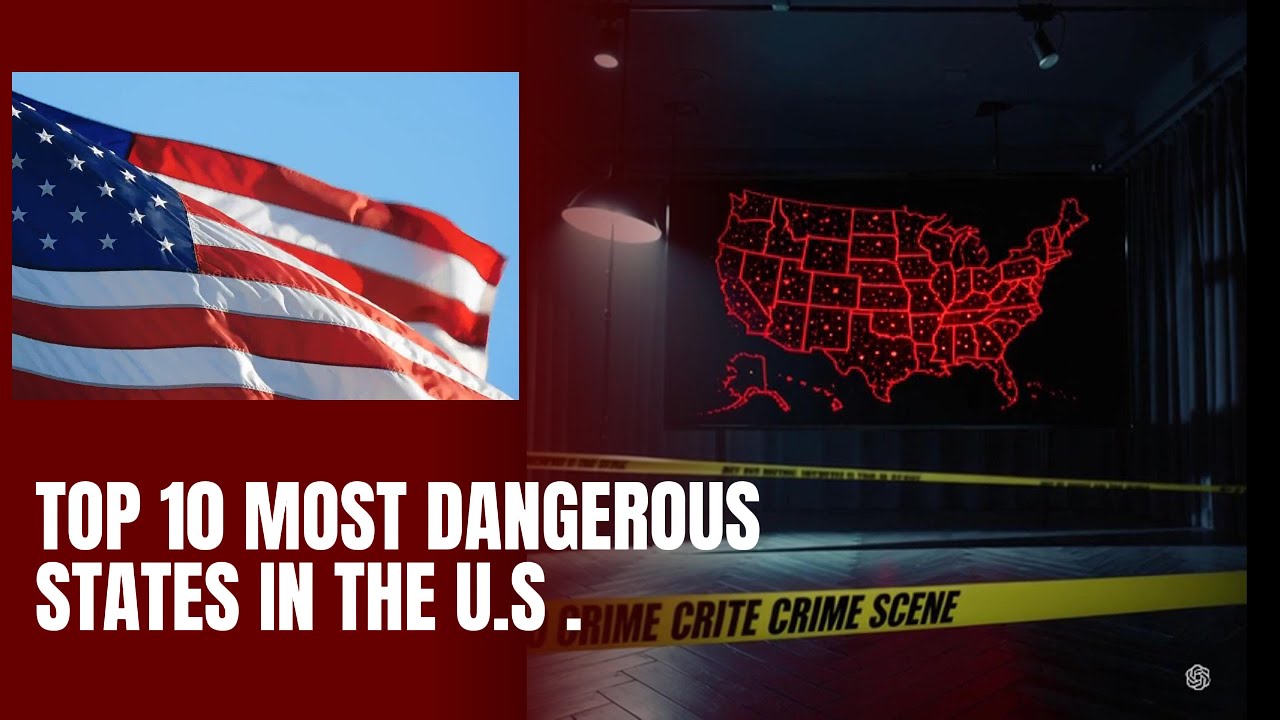 Top 10 Most Dangerous States in America 2025 | Shocking Crime Statistics