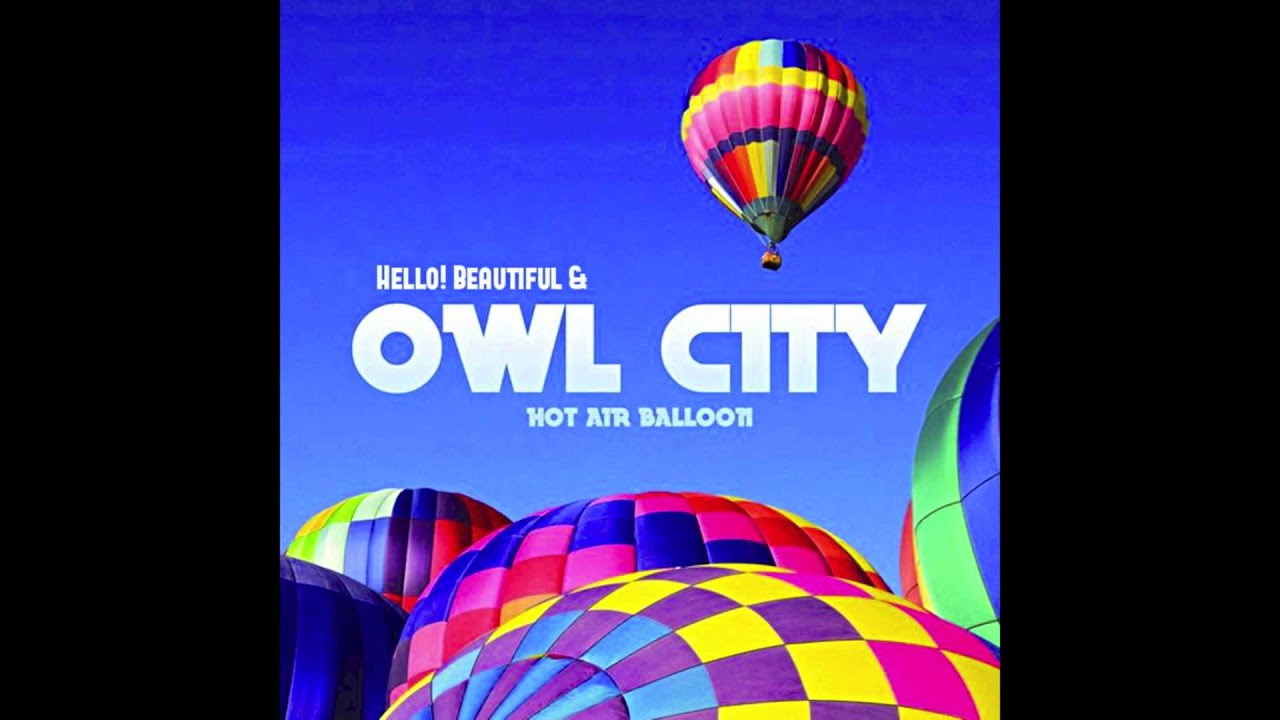 Owl City - Hot Air Balloon (Hello! Beautiful Cover)
