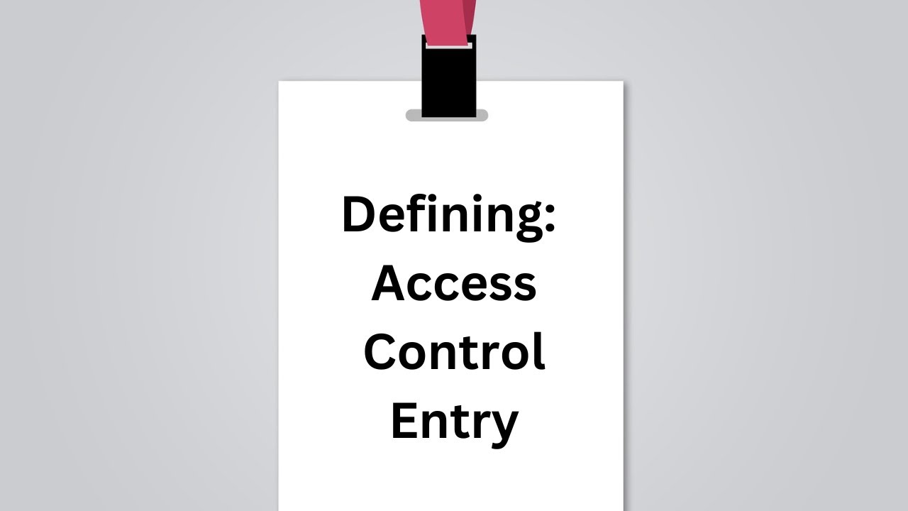 Defining: Access Control Entry