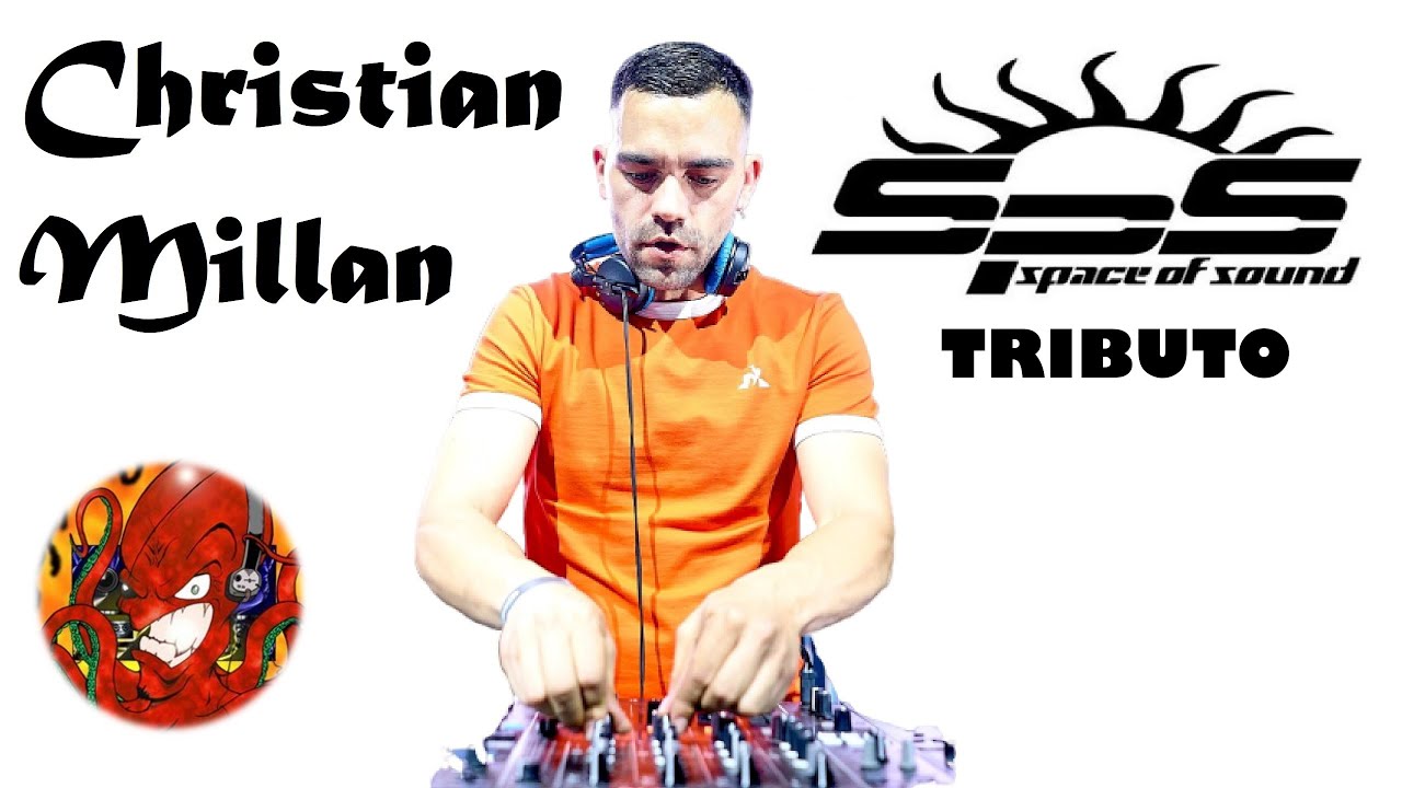Christian Millan @ Tributo Space Of Sound (10 HORAS!)