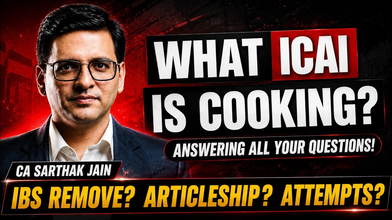 ICAI New Course Update | IBS Removed? Attempts? Articleship Changes? | CA Sarthak Jain