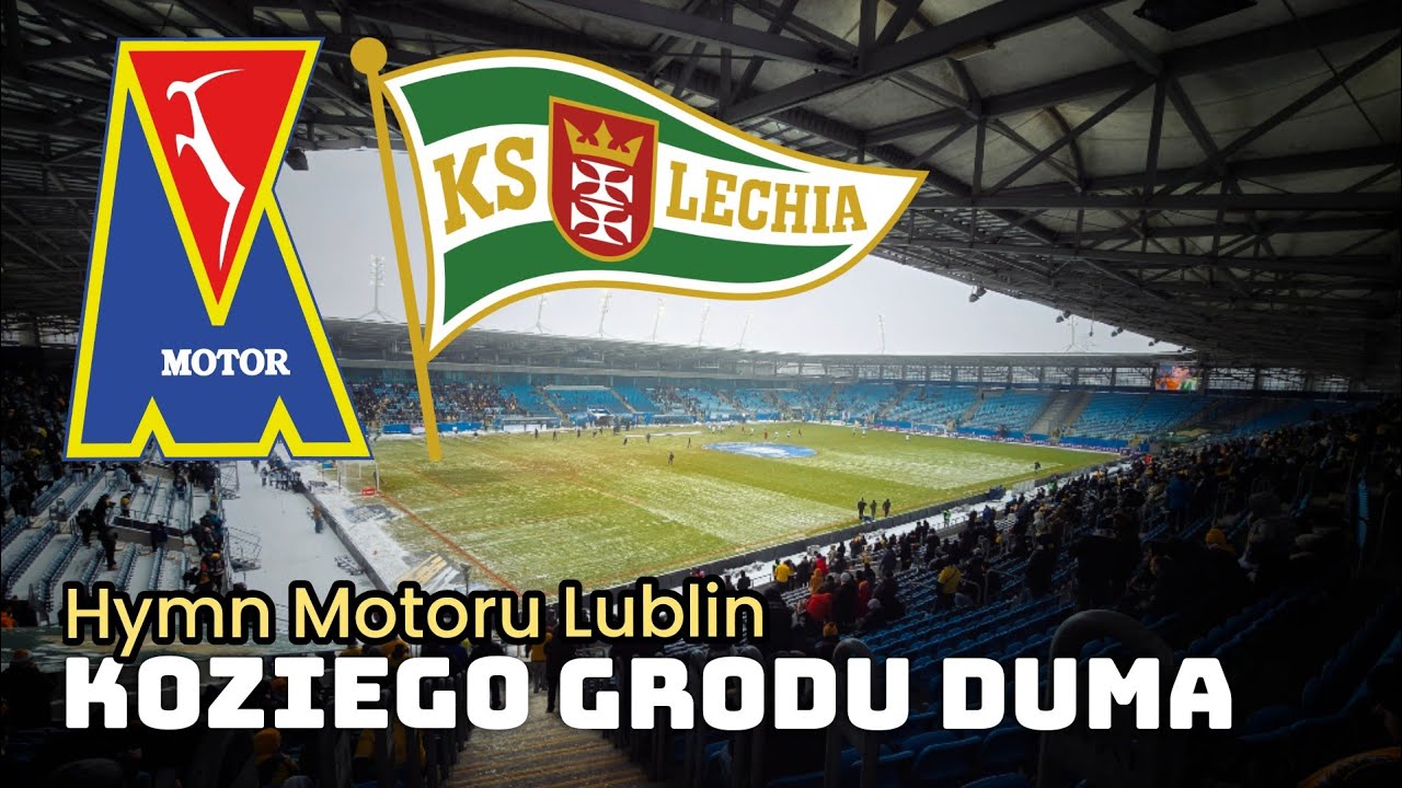 Koziego grodu duma. Hymn Motoru Lublin