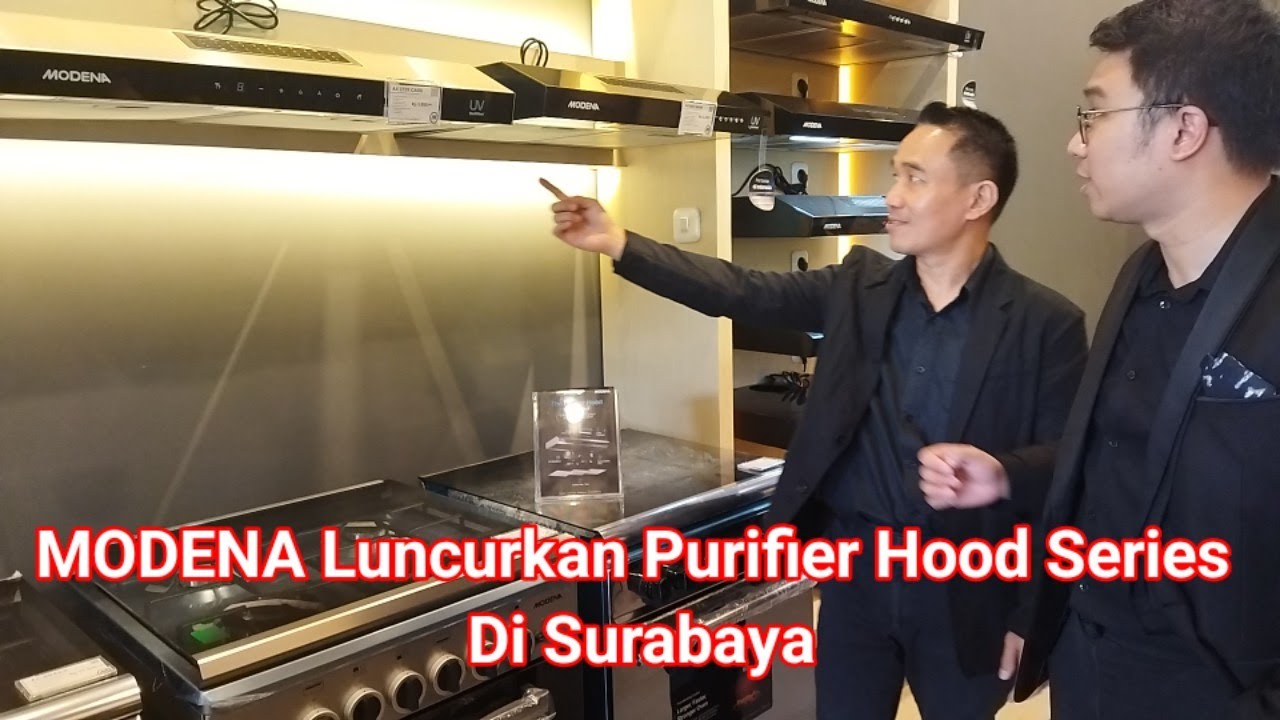 Gabungkan Teknologi Cooker Hood & Air Purifier, MODENA Luncurkan Purifier Hood Series Di Surabaya