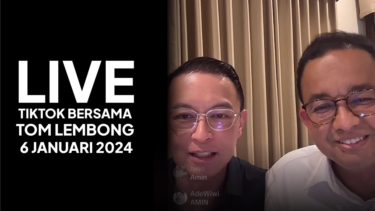 Live Tiktok bersama Tom Lembong Sabtu, 6 Januari 2024