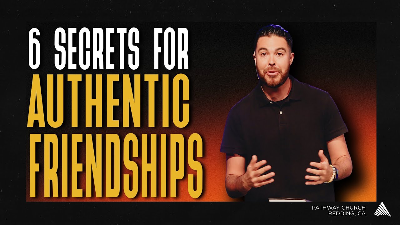 6 SECRETS FOR AUTHENTIC FRIENDSHIPS | Summer of Love, Jesus Style