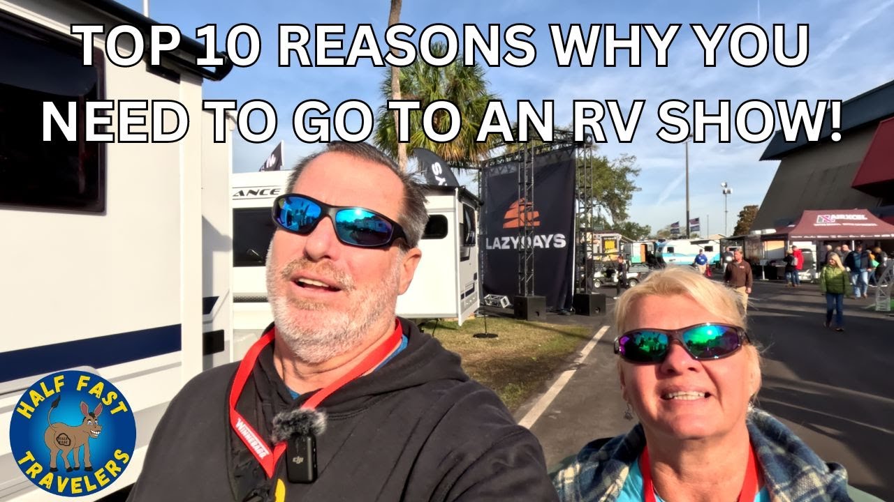 10 Reasons Why you Need to go to an RV Show: & a Bonus Reason