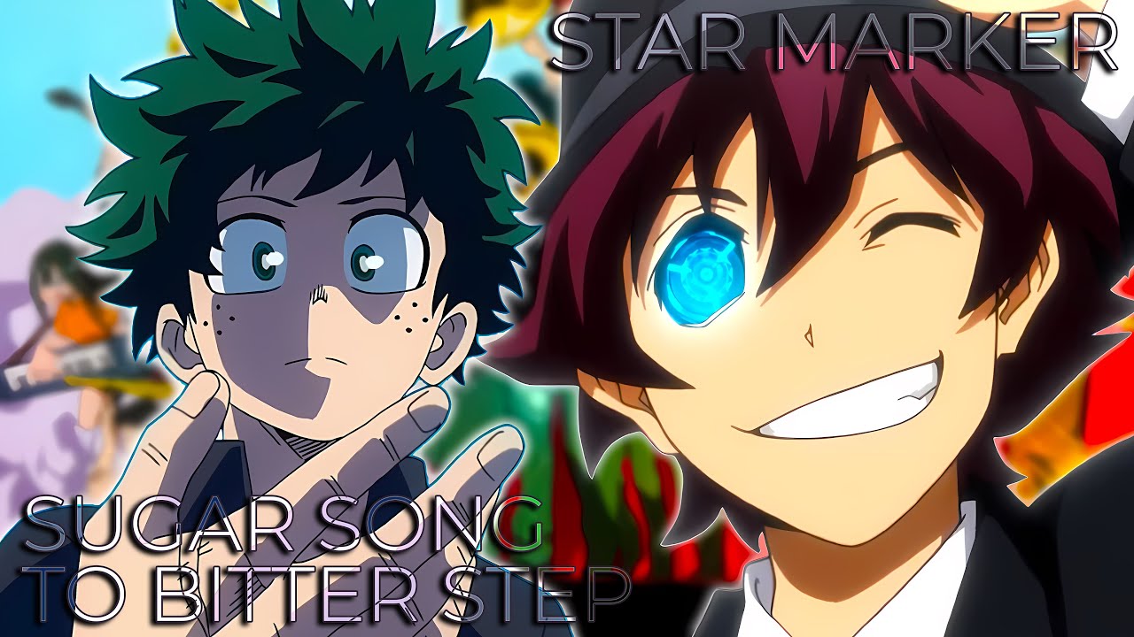 Star Marker x Sugar Song to Bitter Step Mashup (My Hero Academia & Kekkai Sensen) [REMAKE - 4K]