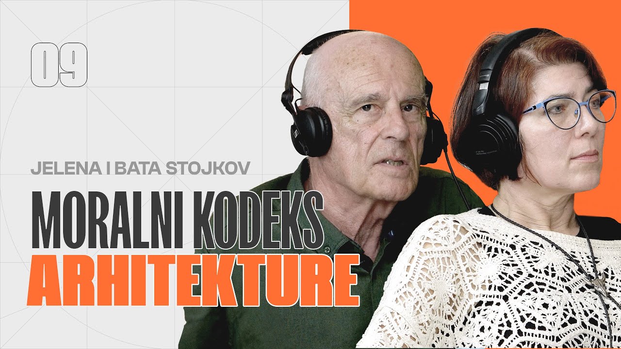 MORALNI KODEKS ARHITEKTURE | prof. dr Borislav i Jelena Stojkov | Podcast SFERA | EP 09