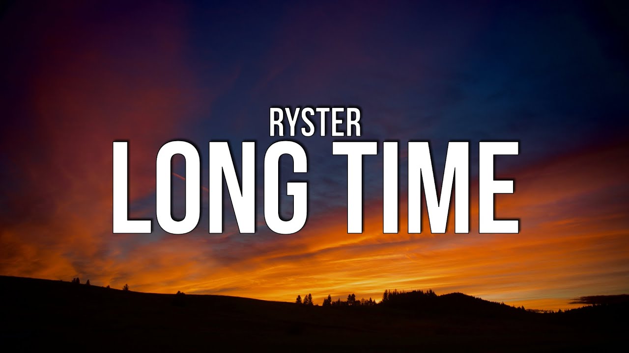 ryster - Long Time (Lyrics)