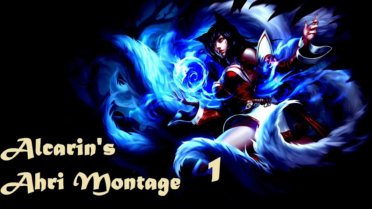 Alcarin's Ahri Montage 1